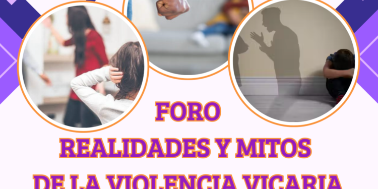 Invitan acudir al foro: «Violencia Vicaria»