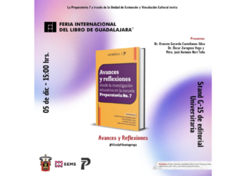 Invitan a la presentación de la obra: «Avances y Reflexiones desde la investigación educativa en la Escuela Preparatoria No. 7»